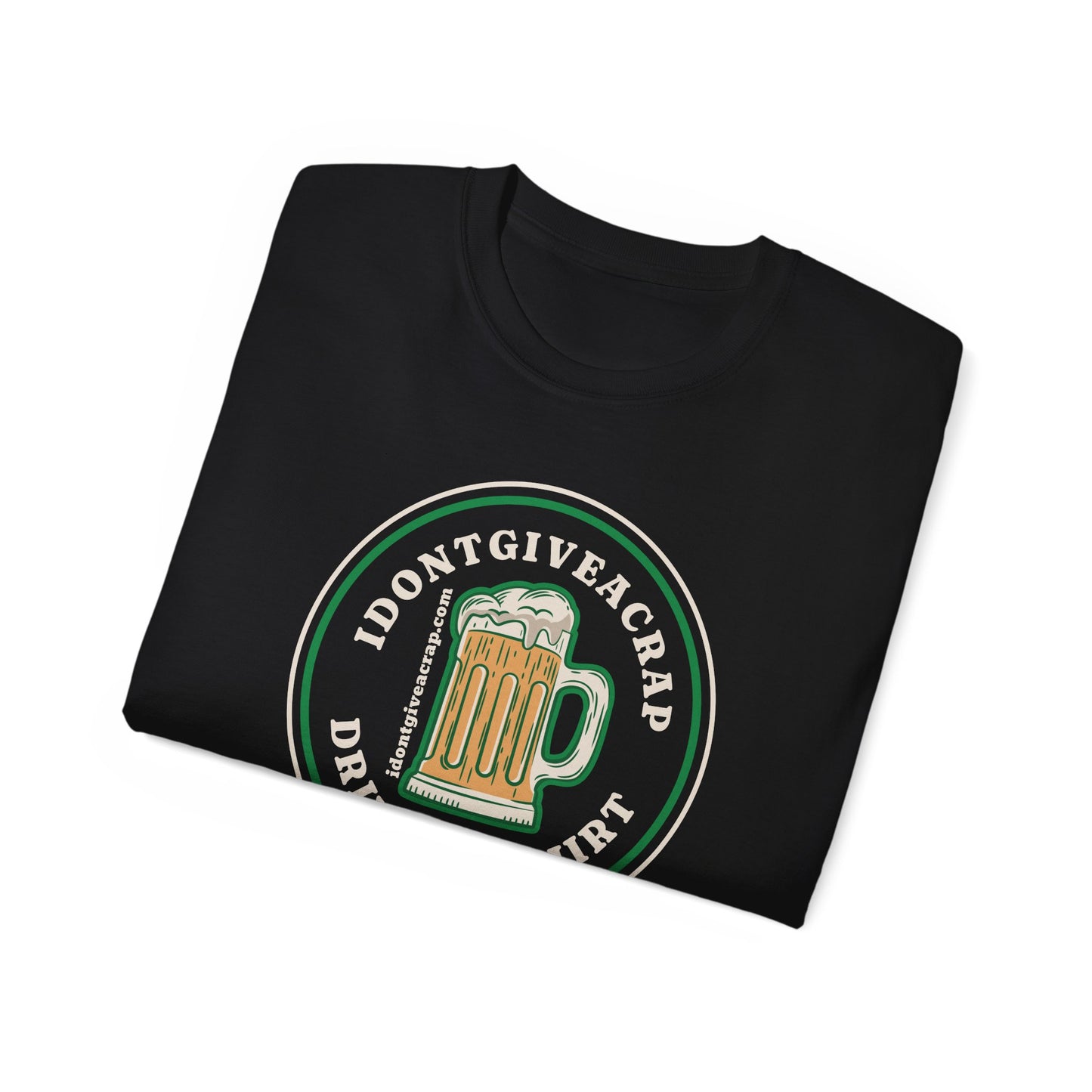 IDONTGIVEACRAP Official Drinking Shirt