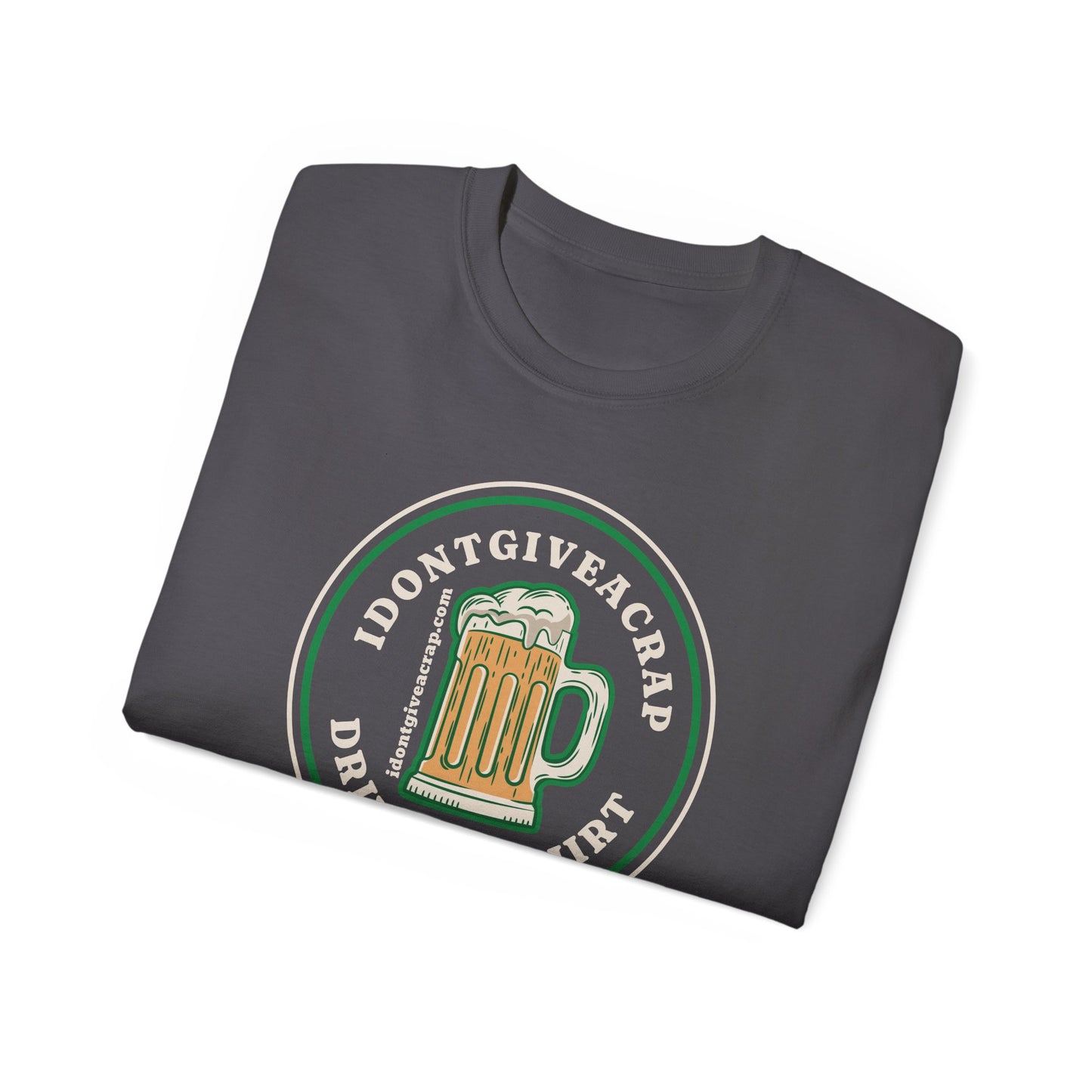 IDONTGIVEACRAP Official Drinking Shirt